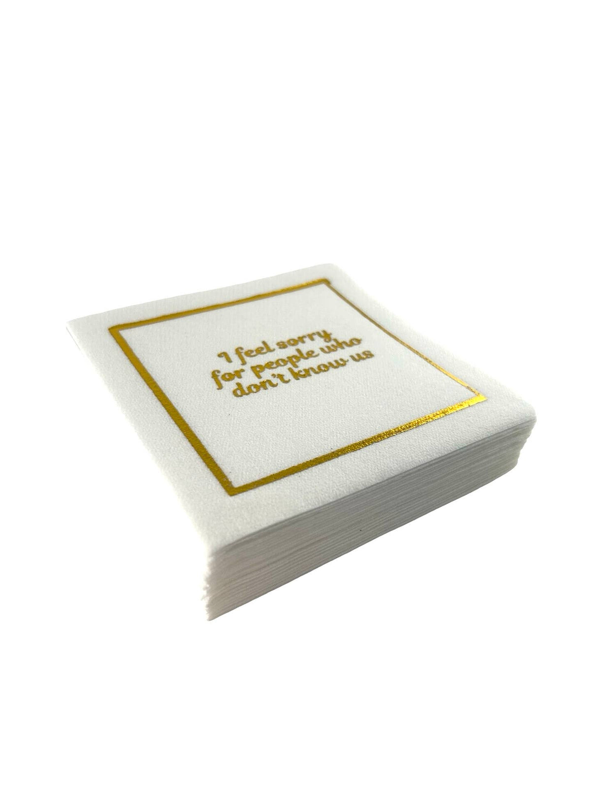 Maven Home Linen-Feel Cocktail Napkins, I Feel Sorry for People Who Don't Know Us - view 05