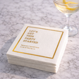 Linen-Feel Cocktail Napkins, Let's Get This Party Started by 11